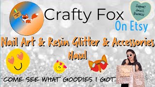 crafty fox haul /nailart and resin accessories/ glitters/ affordable nail art
