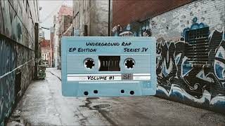 Underground Rap Series IV (EP Edition) (Volume #1)