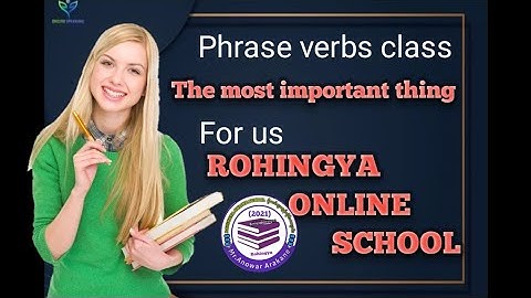 The most important five phrasal verb Explain with Rohingya language by Mr Muhammed Rofike
