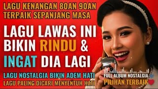 12 Lagu Pop Lawas Penuh Kenangan 💖LAGU NOSTALGIA 80an 90an yang BIKIN KANGEN Masa lalu | Lagu Hits