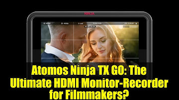 Atomos Ninja TX GO: The Ultimate HDMI Monitor-Recorder for Filmmakers?