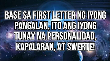 ⭐ANG SWERTE,KAPALARAN, AT TUNAY NA PERSONALIDAD MO, BASE SA UNANG LETRA NG PANGALAN MO!-NUMEROLOGY