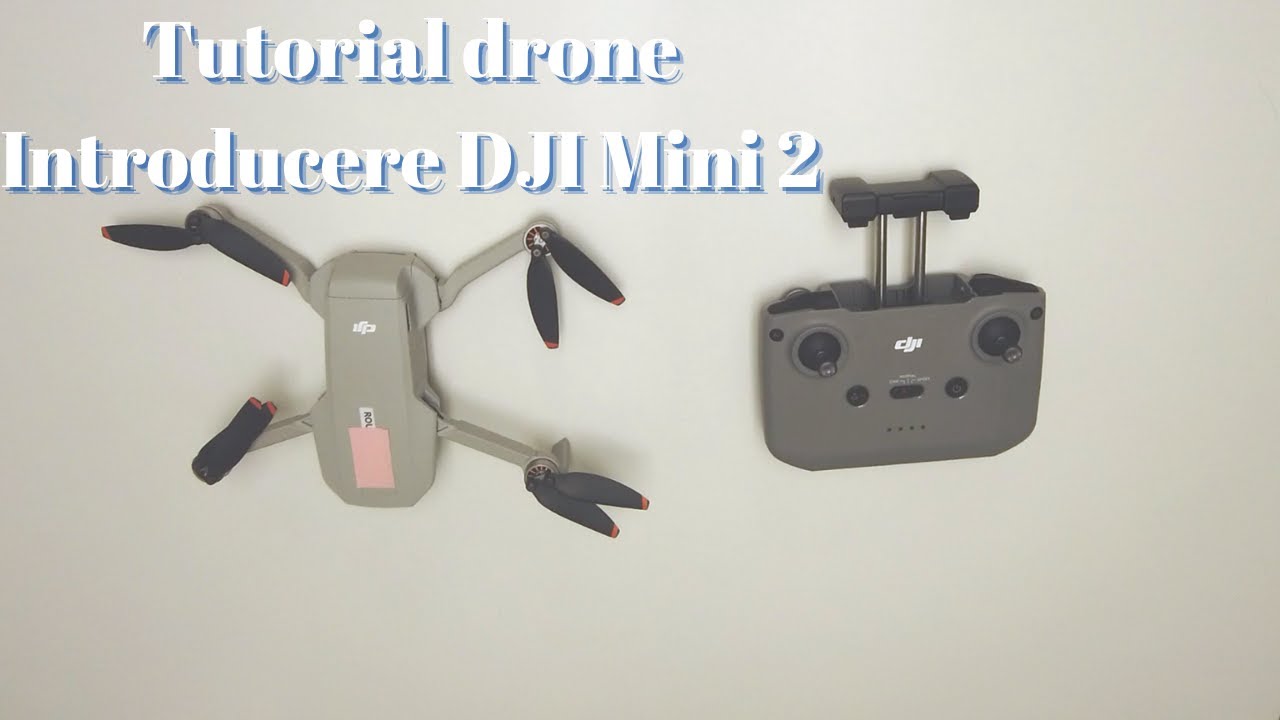 Tutorial drone, Introducere DJI Mini 2 - YouTube