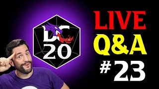 DC20 Alpha Q&A #23
