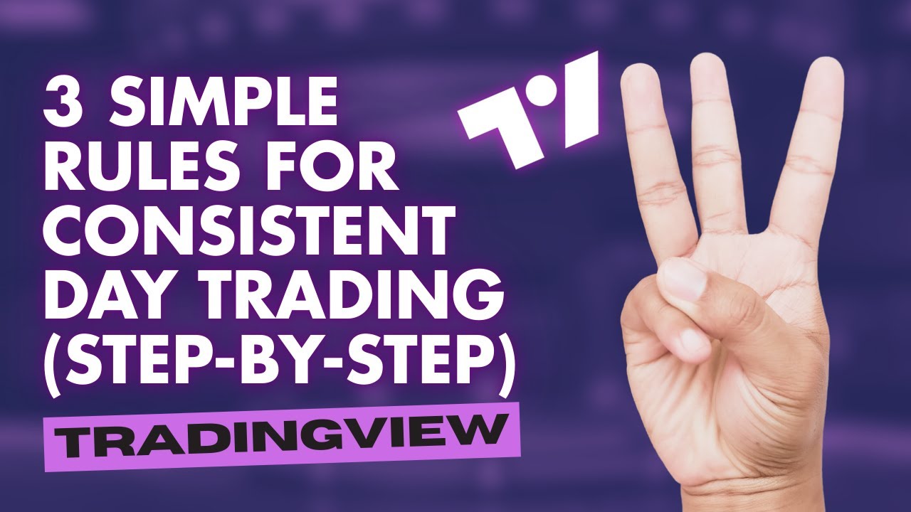 3 Simple Rules for Consistent Day Trading (Step-by-Step) - YouTube