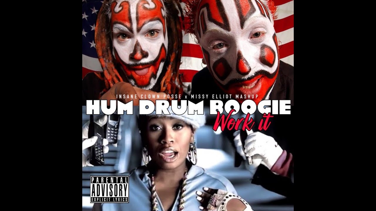 ICP x MISSY ELLIOT HUM DRUM BOOGIE x WORK IT x MASHUP