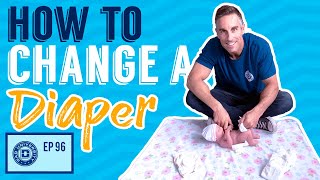 How to Change a Diaper - Expert Tips on Changing a Baby | Dad University