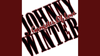Watch Johnny Winter I Cant Believe You Want To Leave video