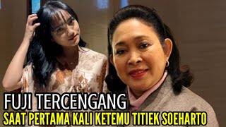 FUJI TERCENGANG SAAT PERTAMA KALI KETEMU TITIEK SOEHARTO