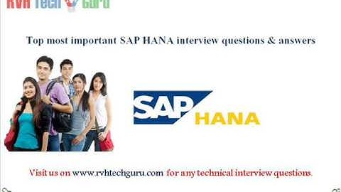 Top 130 SAP HANA interview questions and answers-RVH Tech guru