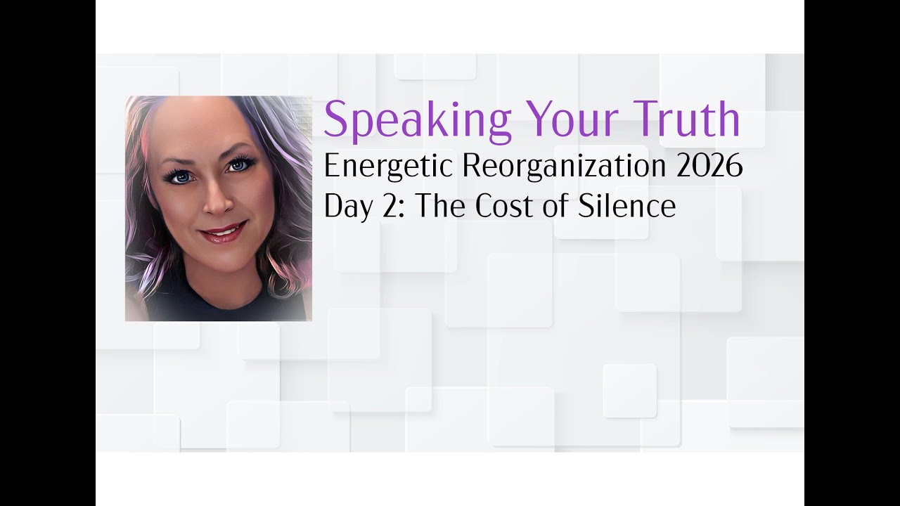 Energetic Reorganization 2026 - Day 2: The Cost of Silence