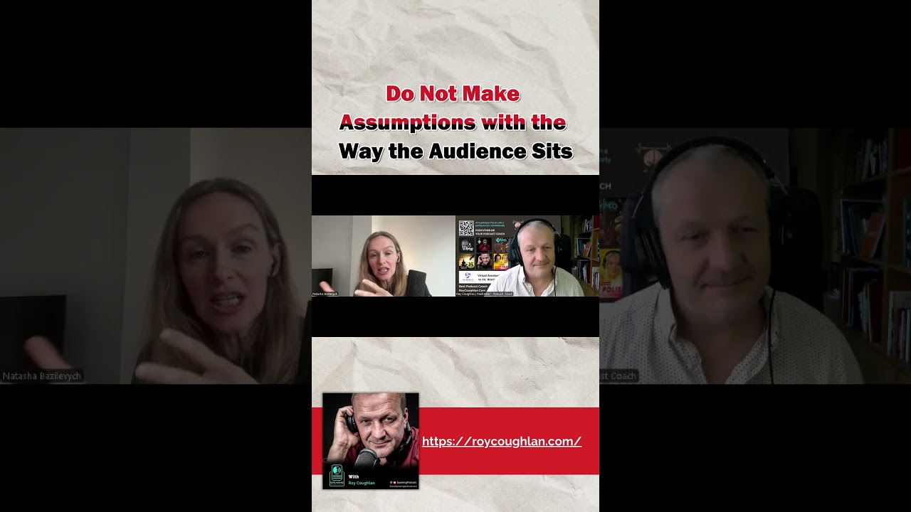 Do Not Make Assumptions with the Way the Audience Sits