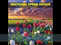 EMOTIONAL SPRING SESSION 2026 Luneah mp3