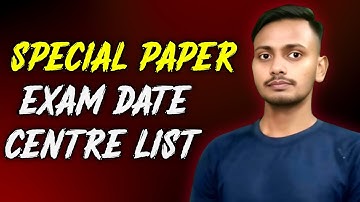 Special Paper Exam Date 2025 | UG 5th, 6th Semester Special Back Paper Exam Date & College List 2025