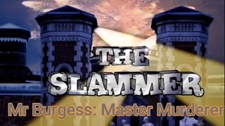 Mr Burgess Master Murderer The Slammer Ytp
