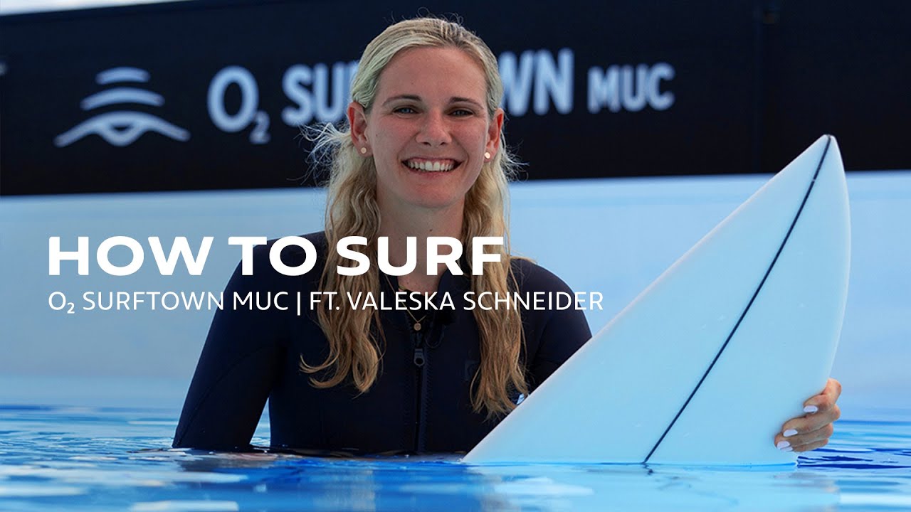 How to Surf 🌊🏄 | o2 SURFTOWN MUC | ft. Valeska Schneider​