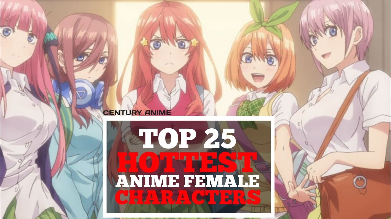 Top 25 Hottest Anime Female Characters😍 ️😯 Best Hottest Anime