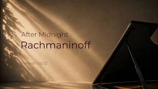 Rachmaninoff Op.32 | After Midnight