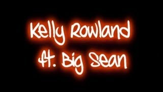 Kelly Rowland ft.Big Sean - Lay It On Me (Lyrics On Screen) [HD]