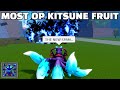 I obtained the kitsune fruit and it is crazy op