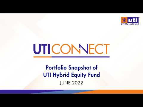 UTI Connect | Portfolio Snapshot - June 2022 - UTI Hybrid Equity Fund