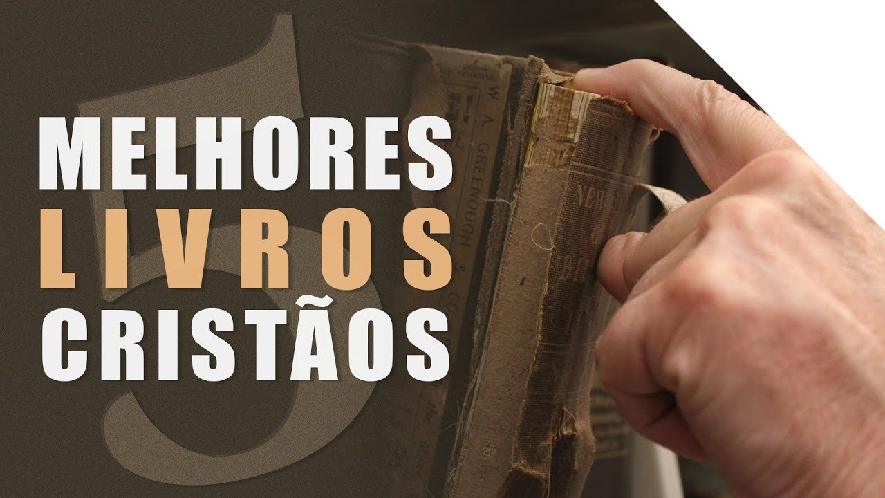OS 5 MELHORES LIVROS CRIST OS Livros Impactantes Vida De Crist o os-5-melhores-livros-crist-os-livros-impactantes-vida-de-crist-o