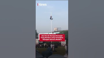 Aksi Heroik Remaja Memanjat Tiang Bendera yang Tersangkut Ditengah Upacara Bendera #shorts