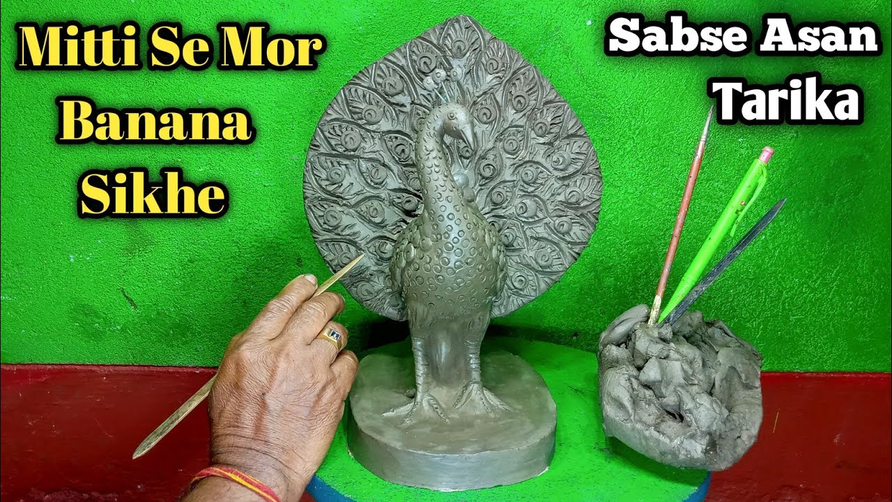 Mitti Ka Mor Kaise Banate Hain | Mor Banane Ka Asan Tarika | Peacock ...