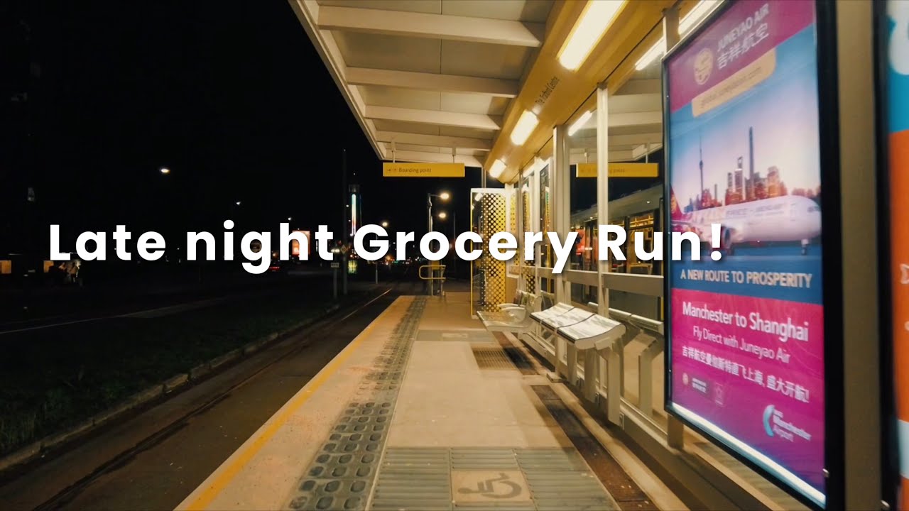 3 - Night Super Market Trip - Manchester