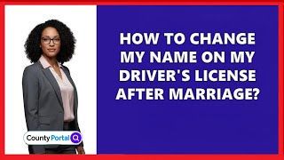 How To Change My Name On My Driver'S License After Marriage