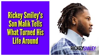 My Son Malik Tells What Turned His Life Around Information