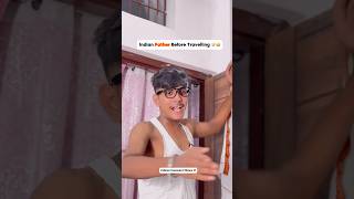 Indian Father Before Travelling 👴🏻🤣 #comedy #ytshorts #funny #papa