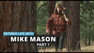 Retired Life with Mike Mason Part 1