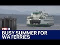 Washington ferries prepare for busy summer travel season | FOX 13 Seattle