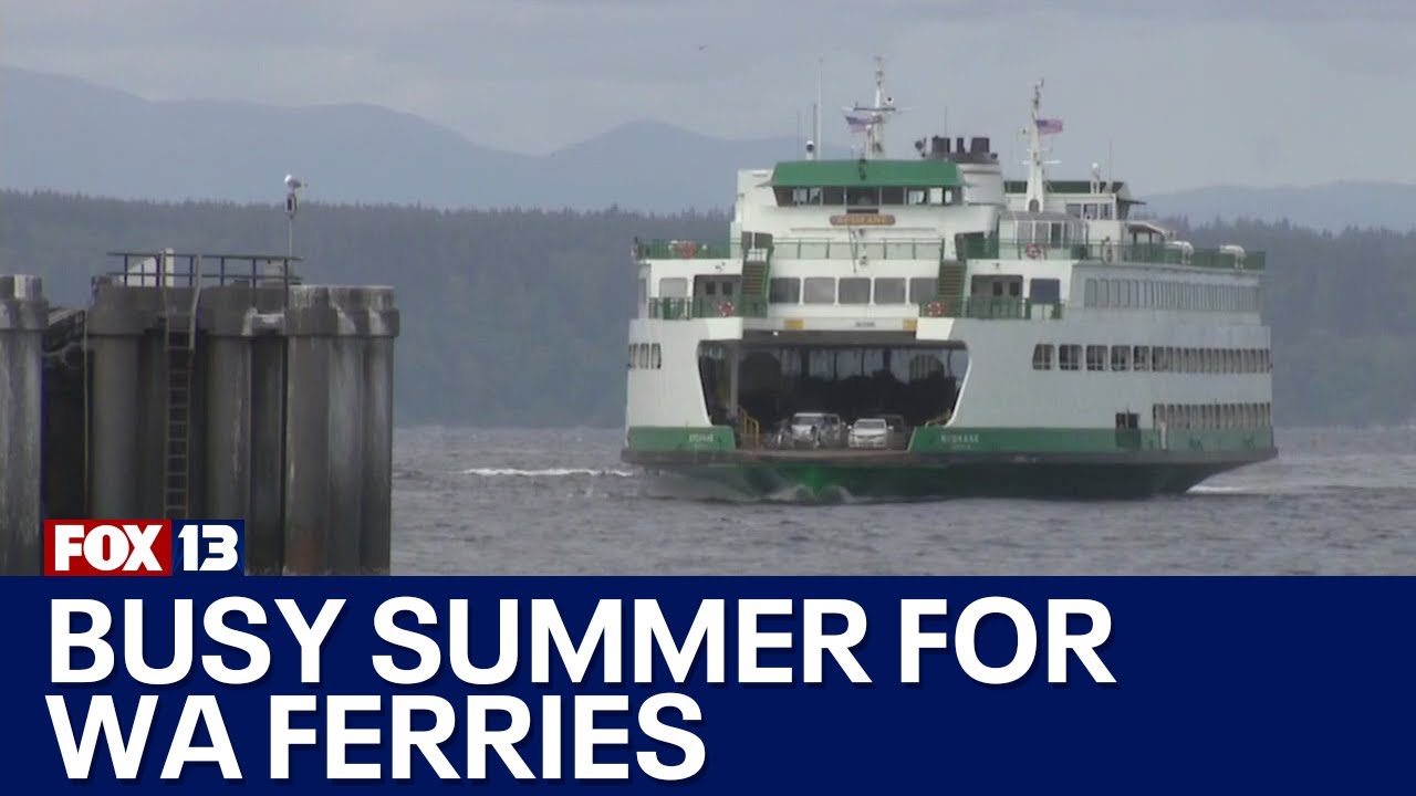 Washington ferries prepare for busy summer travel season | FOX 13 ...