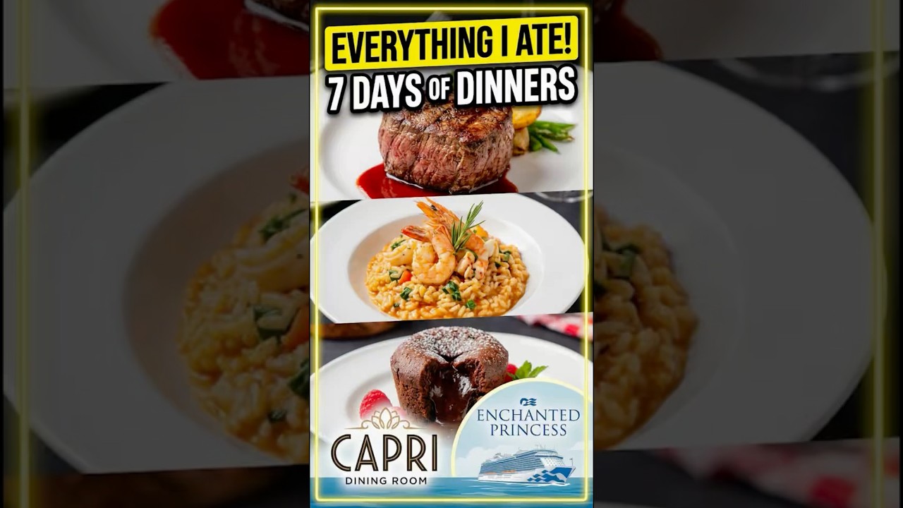 Capri Restaurant on Enchanted Princess | What they serve in 7 nights cruise🚢🍽️ #cruise #dinner