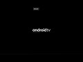 Android AOSP For Tv Boot Animation 11 15 