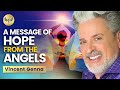 A Message of HOPE from the ANGELS | POWERFUL Words for Your Future! Psychic Medium Vincent Genna!