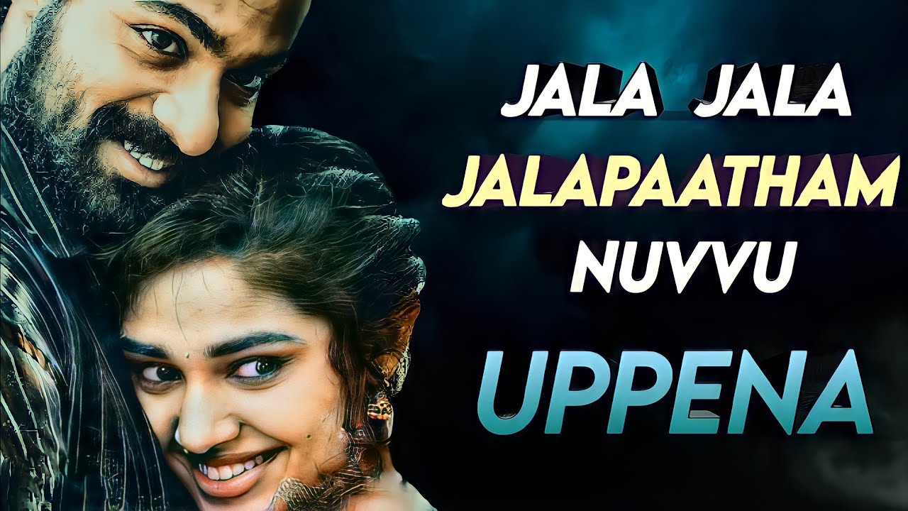 Jala jala patam nuvvu song lyrics, uppena movie Telugu YouTube