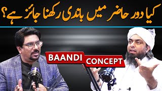 Baandi Concept in Islam Explained by Engineer Muhammad Ali Mirza | Yasir Janjua Podcast