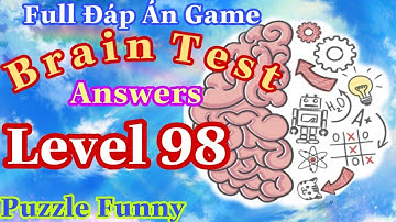 《Brain Test Tricky Puzzles Level 98》Full Answers Walkthrough Level 98 /// Đáp Án Đầy Đủ Brain Test