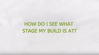 #askRODA | How do I see what stage my build is at