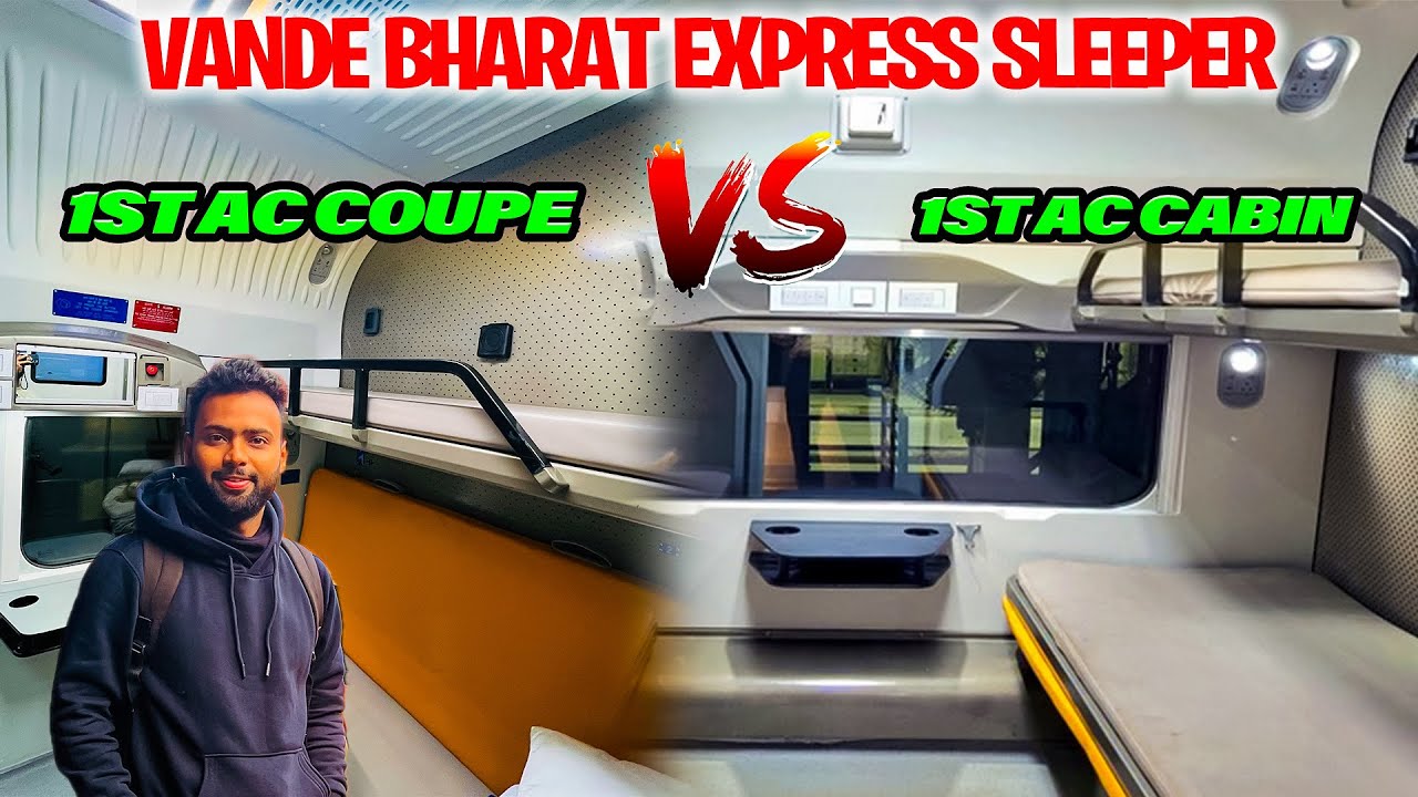 Vande Sleeper 1st Ac Coupe Vs 1st Cabin | Coupe Aur Cabin Me Kya Antar hai | First Ac Coach In Train
