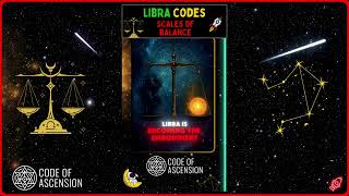 Libra Codes ♎ | The Scales of Balance, Harmony & Venus Energy | Code of Ascension