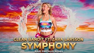 DJ SYMPHONY Clean Bandit ft. Zara Larsson (Inspiration Song)~By Rais Firdaus #symphony #zaralarsson