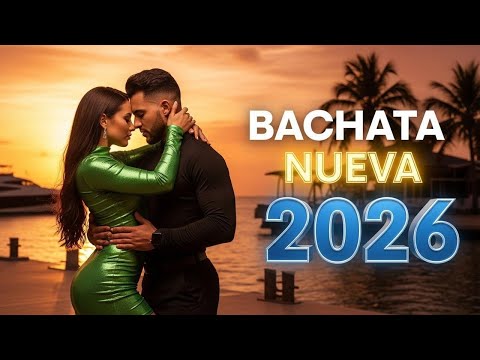 Bachata Moderna Mix 2026 🔥 Éxitos Románticos Más Virales