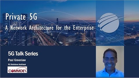 Private 5G   A Network Architecture for the Enterprise
