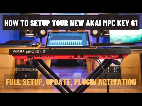 HOW TO SETUP YOUR NEW AKAI MPC KEY 61