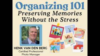 Organizing 101: Preserving Memories Without the Stress