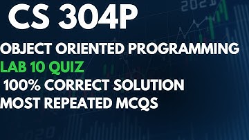 CS 304P LAB 10 QUIZ-SOLUTION FALL 2023